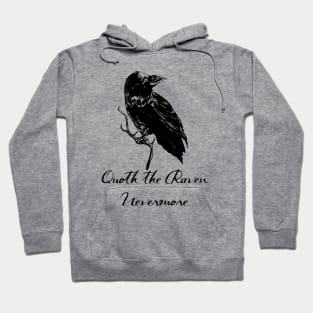 Quoth the Raven, Nevermore Edgar Allan Poe Hoodie